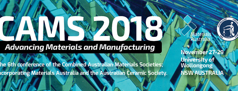 CAMS 2018 – Advanced Materials and Manufacturing